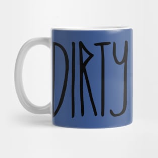 dirty habits 3 Mug